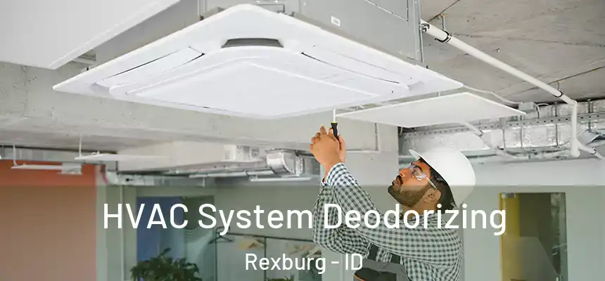  HVAC System Deodorizing Rexburg - ID